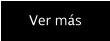 Ver más